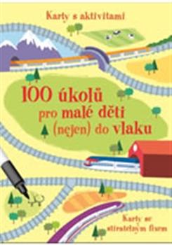 100 úkolů pro malé děti (nejen) do vlaku