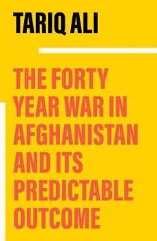 The Forty Year War in Afghanistan and Its Predictable Outcome