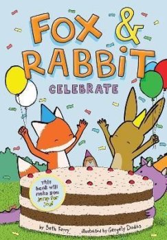 Fox & Rabbit Celebrate (Fox & Rabbit 3)