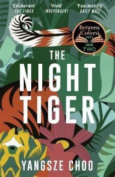 The Night Tiger : The Reese Witherspoon Book Club Pick