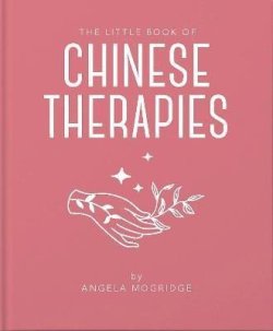 The Little Book of Chinese Therapies