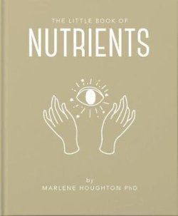 The Little Book of Nutrients