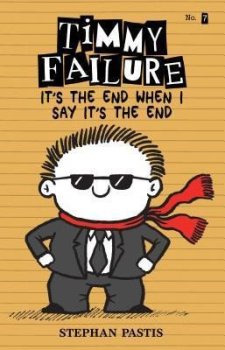 Timmy Failure: It´s the End When I Say It´s the End