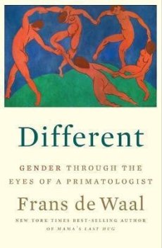 Different : Gender Through the Eyes of a Primatologist
