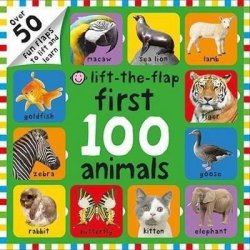 First 100 Animals : Lift the Flap