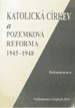 Katolic.církev a pozemk.reforma 1945-48
