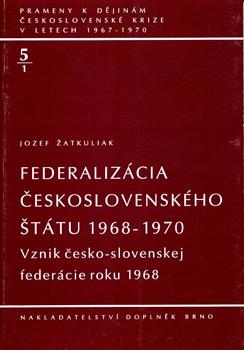 Federalizácia československého štátu 1968-1970