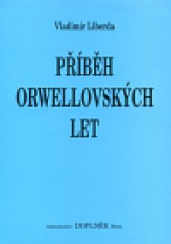 Příběh orwellovských let