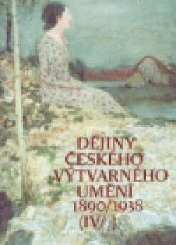 Dějiny českého výtvarného umění IV (1890-1938) sv. 1+2