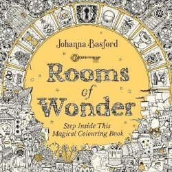 Rooms of Wonder : Step Inside this Magical Colouring Book