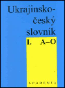 Ukrajinsko-český slovník I. (A-O)