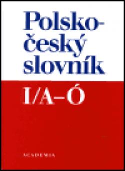 Polsko-český slovník I. (A-Ó)