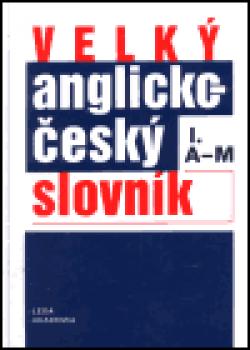 Velký anglicko-český slovník I., II.