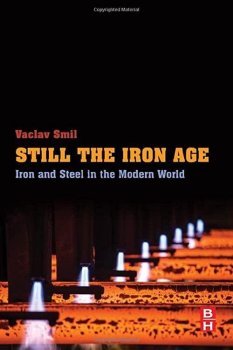 Still the Iron Age: Iron and Steel in the Modern World 1st Edition