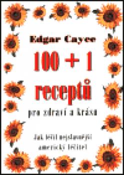 100+1 receptů Edgara Cayceho