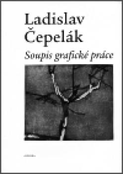Ladislav Čepelák - Soupis grafické práce 1948-1996