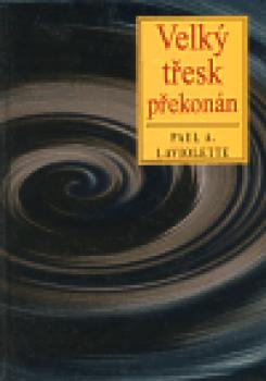 Velký třesk překonán