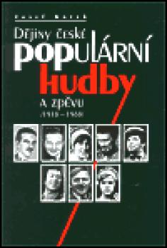 Dějiny české populární hudby a zpěvu 19. a 20. století 2.díl