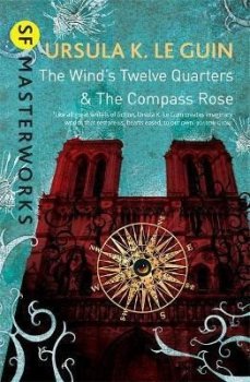 The Wind´s Twelve Quarters and The Compass Rose