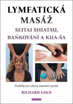 Lymfatická masáž seitai shiatsu, baňkování a kua-ša