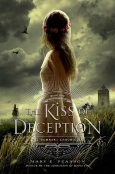 The Kiss of Deception (The Remnant Chronicles 1)