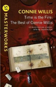 Time is the Fire : The Best of Connie Willis