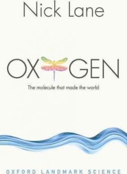 Oxygen : The molecule that made the world