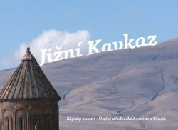 Jižní Kavkaz - Zápisky z cest 4. Umění středověké Arménie a Gruzie