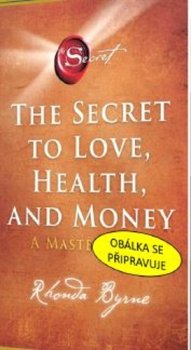 Tajemství k lásce, zdraví a penězům