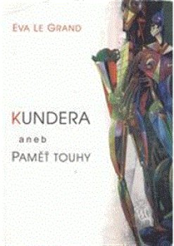 Kundera aneb Paměť touhy