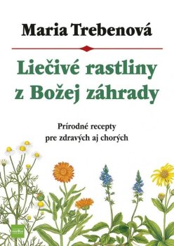 Liečivé rastliny z Božej záhrady (slovensky)