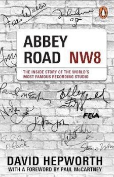 Abbey Road: The Inside Story of the World´s Most Famous Recording Studio (with a foreword by Paul McCartney)