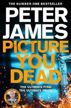 Picture You Dead: Roy Grace returns to solve a nerve-shattering case