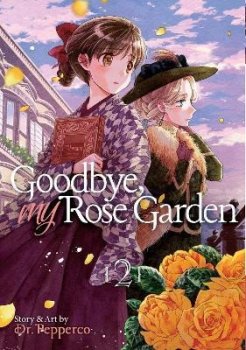 Goodbye, My Rose Garden 2