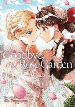 Goodbye, My Rose Garden 3