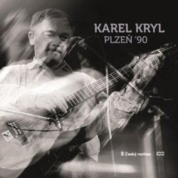 Karel Kryl: Plzeň 90 - LP