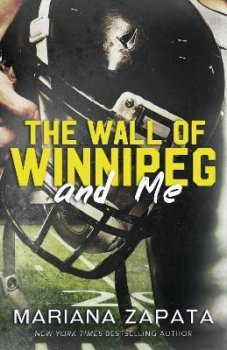 The Wall of Winnipeg and Me: From the author of the sensational TikTok hit, FROM LUKOV WITH LOVE, and the queen of the slow-burn romance!