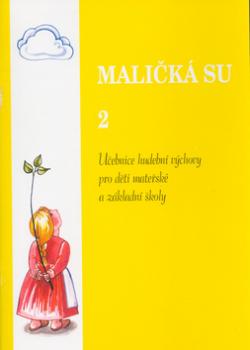 Maličká su