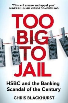 Too Big to Jail: HSBC and the Banking Scandal of the Century