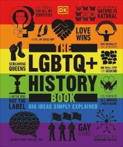 The LGBTQ + History Book: Big Ideas Simply Explained