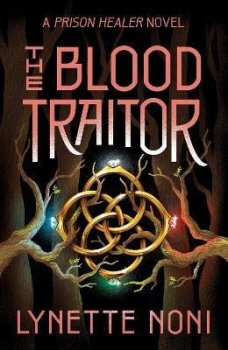 The Blood Traitor: The gripping sequel to the epic fantasy The Prison Healer