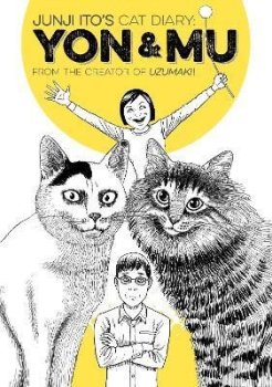 Junji Ito´s Cat Diary: Yon & Mu
