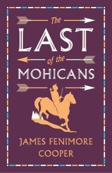 The Last of the Mohicans: Annotated Edition (Alma Classics Evergreens)