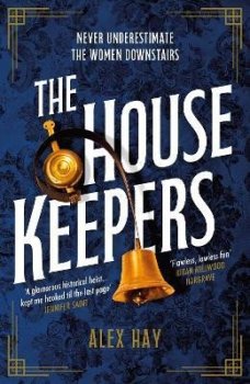 The Housekeepers: They come from nothing. But they´ll leave with everything...
