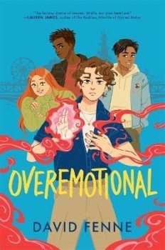 OVEREMOTIONAL: the wholesome, queer YA adventure of the year!