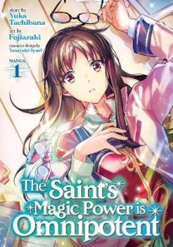 The Saint´s Magic Power is Omnipotent 1