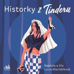 Historky z Tinderu - CDmp3 (Čte Lucie Macháčková)