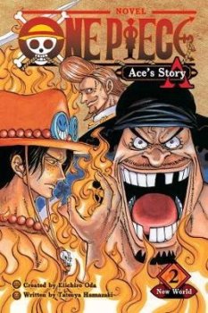 One Piece: Ace´s Story, Vol. 2: New World