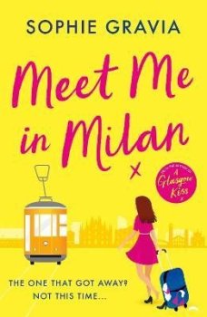Meet Me in Milan: The outrageously funny summer holiday read of 2023!