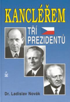 Kancléřem tří prezidentů